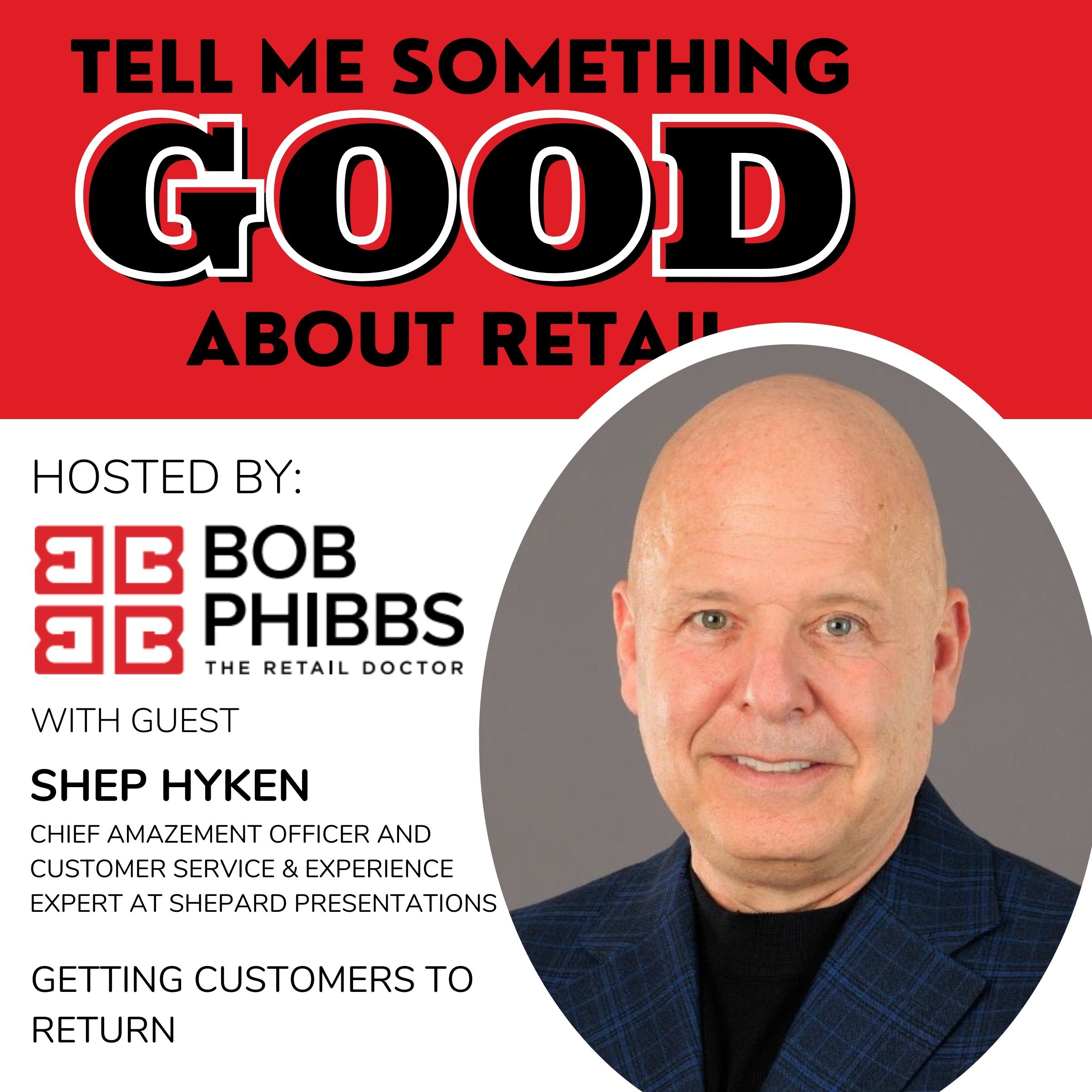 Shep Hyken: Getting Customers To Return